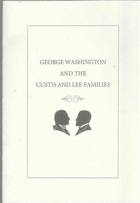 George Washington and the Custis and Lee Families by Mary P Coulling ...