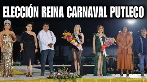 Elecci N Reina Y Princesa Del Carnaval Putleco Youtube