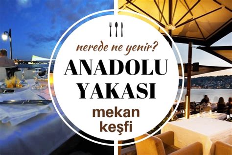 Anadolu Yakas En Yi Me Hur Lezzet Dura Gezilecek Yerler