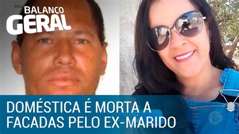 Doméstica é Morta A Facadas Pelo Ex Marido Em Frente Ao Trabalho Youtube