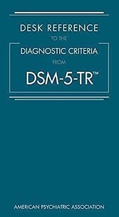 Amazon Desk Reference To The Diagnostic Criteria From DSM 5 TR