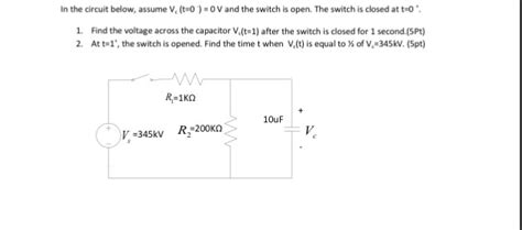 Solved In The Circuit Below Assume V C T 0 0 V And The Chegg