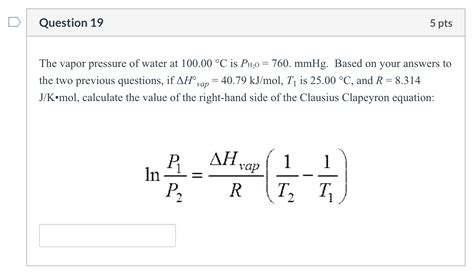 Solved Question Pts When Using The Clausius Clapeyron Chegg