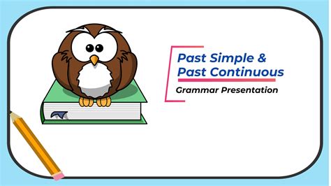 Past Simple And Past Continuous Grammar Presentation Photocopiables