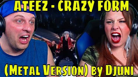 REACTION TO ATEEZ CRAZY FORM Metal Version By Djuni THE WOLF