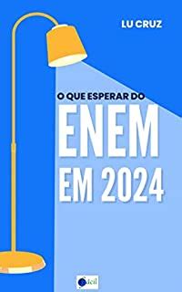 O Que Esperar Do Enem Em 2024 EBook Resumo Ler Online E PDF Por