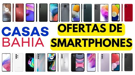 Celulares em promoção CASAS BAHIA Ofertas de hoje SMARTPHONES