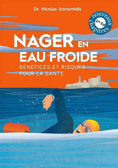 Nager En Eau Froide Benefices Et Risques Pour La Sant Iconomidis