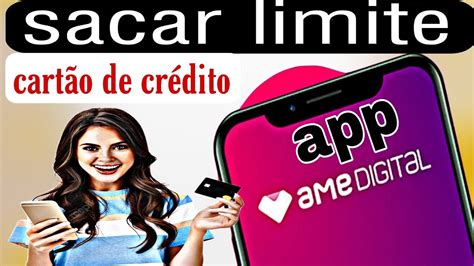 AME DIGITAL como sacar limite do cartão de crédito novo método YouTube