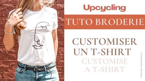 Tuto Broderie Customiser Un T Shirt Avec Une Broderie Upcycling