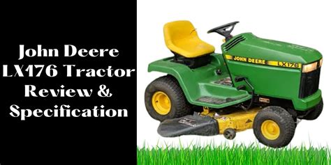 John Deere Lx176 Tractor Review And Specification