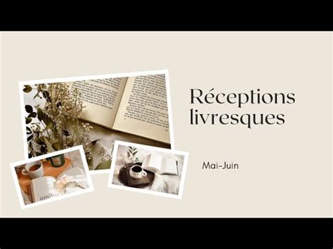 Réceptions livresques Mai Juin YouTube