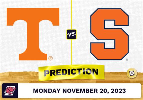 Tennessee vs. Syracuse Basketball Prediction - November 20, 2023