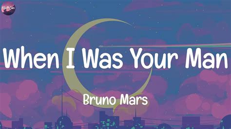 When I Was Your Man Bruno Mars Lyrics Cupid Fifty Fifty Passenger