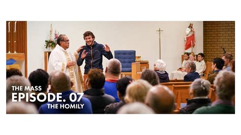 The Mass Ep 7 The Homily Youtube