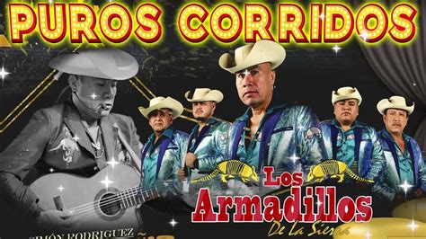 Los Armadillos De La Sierra Mix Puros Corridos Mix Para Pistear