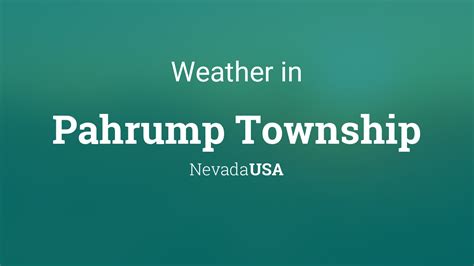 Weather for Pahrump Township, Nevada, USA