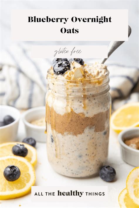 Blueberry Overnight Oats All The Healthy Things