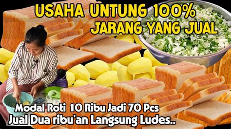 IDE USAHA 2024 DIJAMIN CEPAT KAYA MODAL ROTI 10 RIBU JADI 70 PCS MODAL