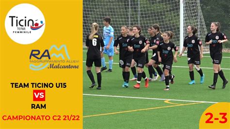 Team Ticino Femminile U15 VS RAM Campionato C2 21 22 YouTube