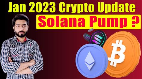 Crypto Update Today Jan 2023 Solana Pump Bitcoin Crash Soon Again