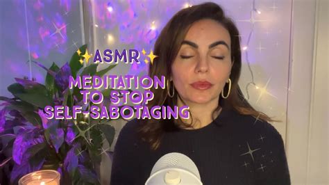 Asmr Tingly Visual Meditation To Stop Limiting Beliefs And Gain Power