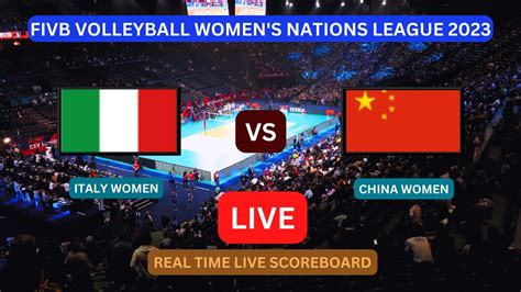 Italy Vs China LIVE Score UPDATE Today VNL 2023 FIVB Volleyball Women S