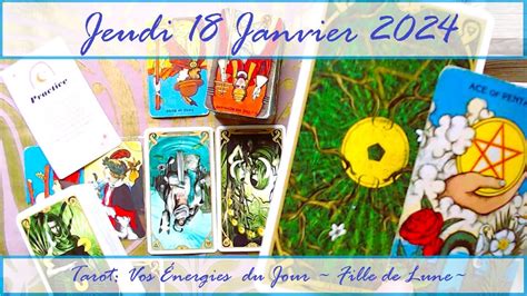 Tirage Du Jeudi 18 Janvier 2024 Filledelunetarot Guidance Tarot