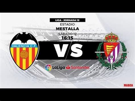 Valencia Vs Real Valladolid Highlights Y Goles La Liga