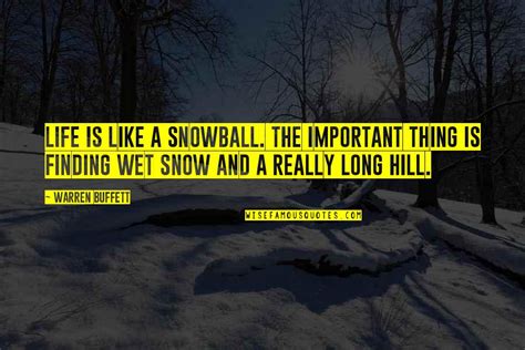 Best Snowball Quotes: top 23 famous quotes about Best Snowball