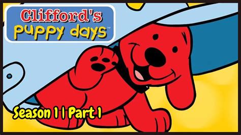 Cliffords Puppy Days Full Episodes Complete Series Part 1 🐾