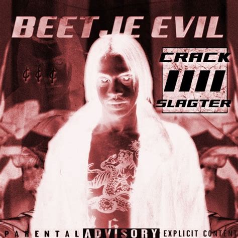 Crack Slagter Vol Beetje Evil By Kleine Crack Ep Reviews