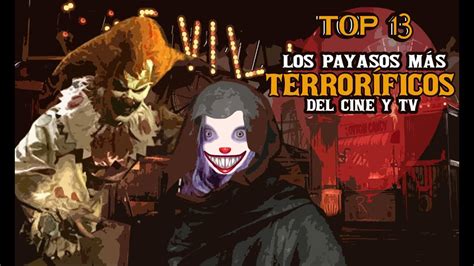 Top 13 Los Payasos Más Terroríficos Del Cine Y La T V Youtube