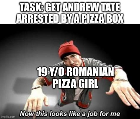 Andrew Tates Pizza Arrest Imgflip