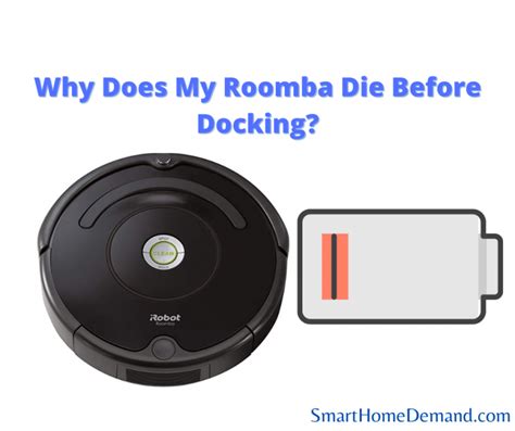 Why Does My Roomba Die Before Docking Top 10 Reasons Why Smart