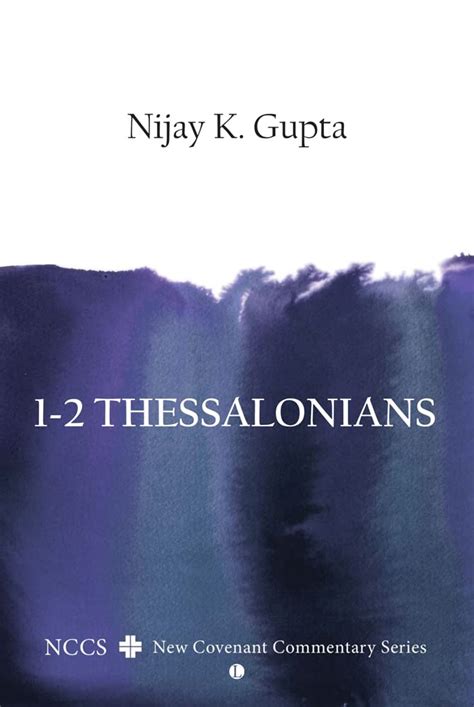 1 2 Thessalonians New Covenant Commentary Gupta Nijay K