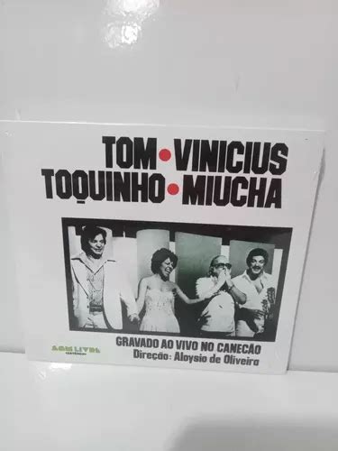 Cd Tom Vinícius Toquinho Miúcha Gravado Ao Vivo No Canecão