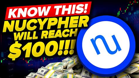 Nucypher To Reach Soon Nucypher Price Prediction Nucypher