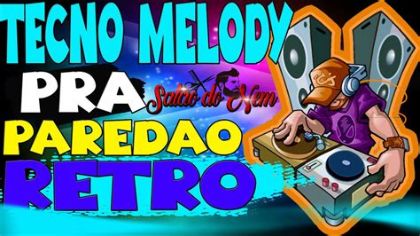 CD DE TECNO MELODY 9 0 SÓ AS MELHORES REMIX DJ NEM DE ICOARACI YouTube