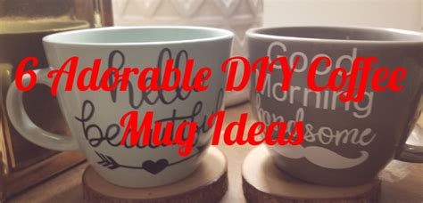 6 Adorable DIY Coffee Mug Ideas | Diy coffee, Coffee mugs, Mugs