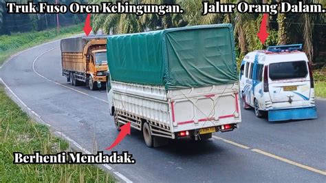 Truk Fuso Oren Sampai Kebingungan Truk Isuzu Berhenti Mendadak Mini