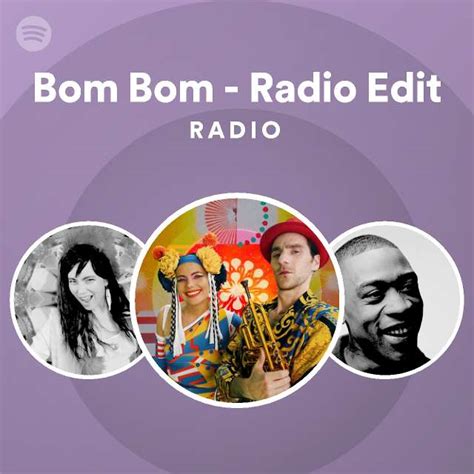 Bom Bom Radio Edit Radio Spotify Playlist