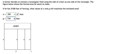 Solved A Farmer Decides To Enclose A Rectangular Field Using The Side