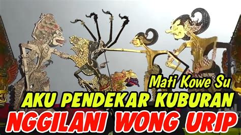 Wisanggeni Ontoseno Anoman Pendekare Kuburan Nggilani Wong Urip Youtube