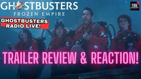 Ghostbusters Frozen Empire Trailer Reactions YouTube