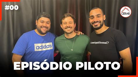 Episódio 00 Podcast Das Gerais Piloto Youtube