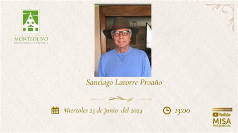 Misa presencial y online en memoria de Santiago Latorre Proaño YouTube