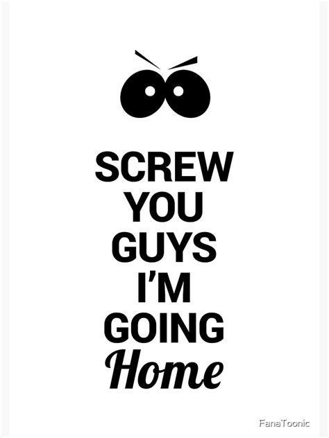 South Park Eric Cartman Quote Screw You Guys I M Going Home Sticker