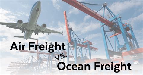 Ocean Freight Vs Air Freight The Major Differences Versa Technology