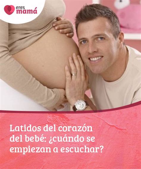 Latidos del corazón del bebé cuándo se empiezan a escuchar Bebe